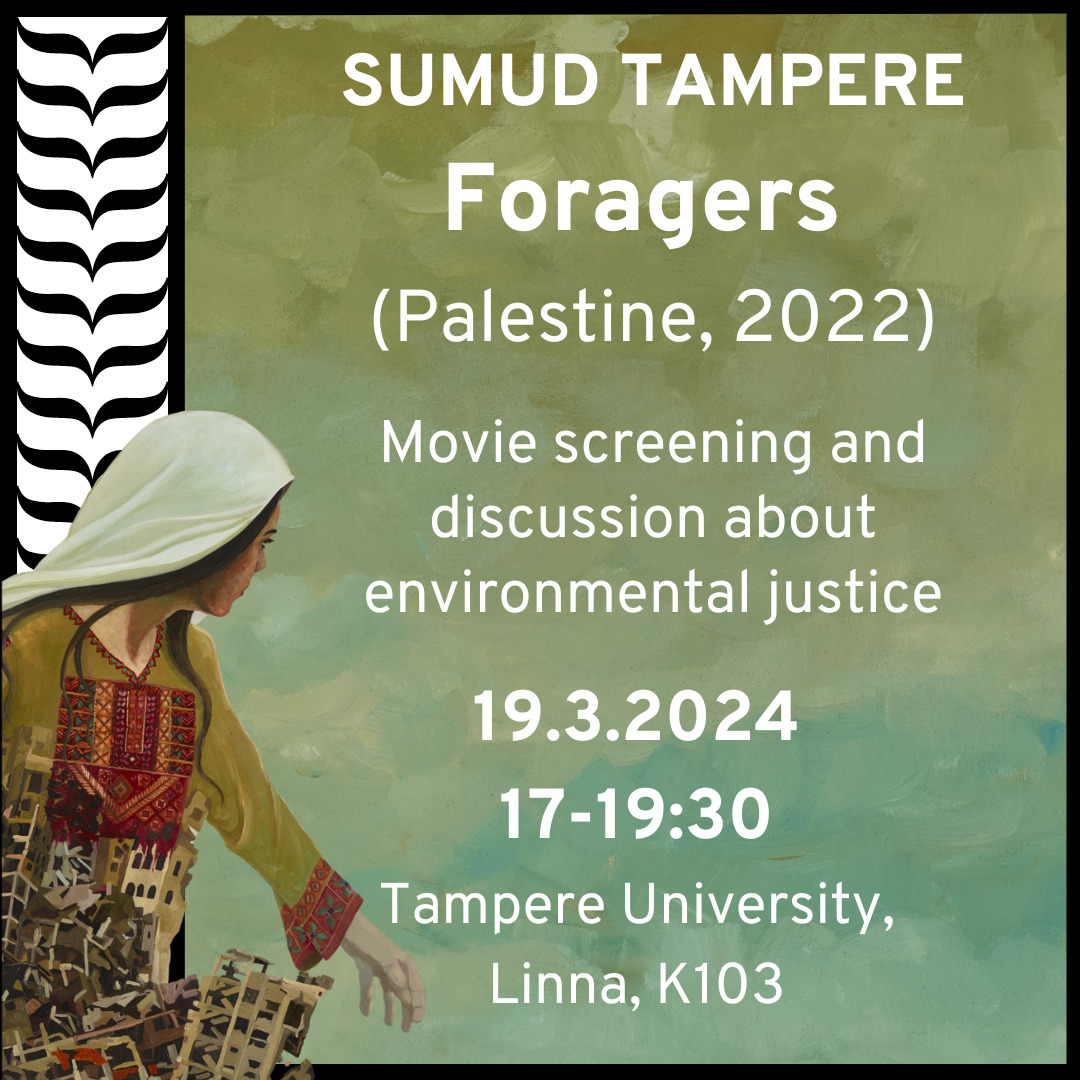 Poster for an event titled "SUMUD TAMPERE: Foragers (Palestine, 2022)" featuring a movie screening and discussion on environmental justice. Date: 19.3.2024, Time: 17:00-19:30, Location: Tampere University, Linna, K103. Background shows a woman and abstract art.