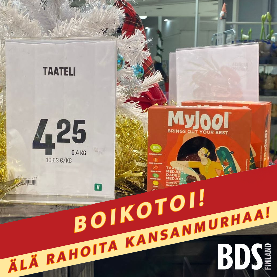 Miksi israelilaisia taateleita ei pidä ostaa eikä myydä?